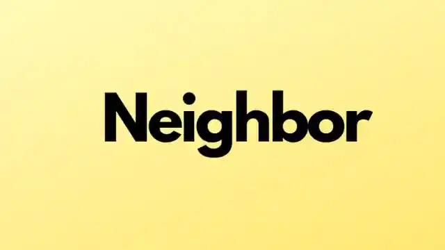 Neighbor 