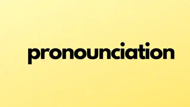 Pronounciation