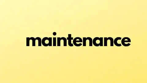 Maintenance